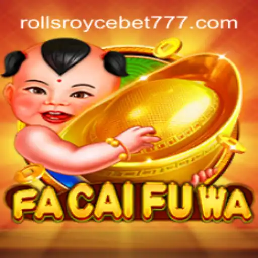 FaCaiFuWa: Explorando o Novo Fenômeno dos Jogos com Rollsroycebet7