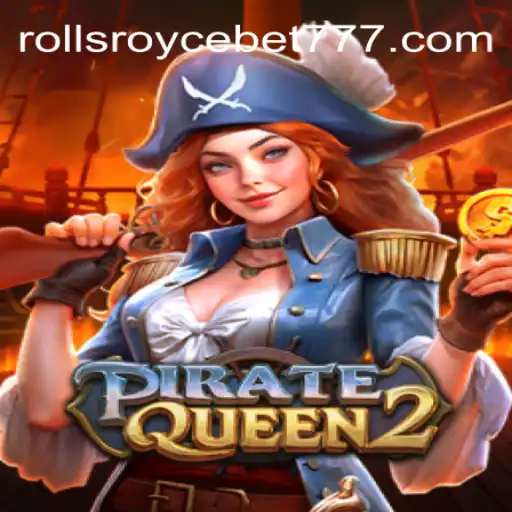 Descubra a Aventura de PirateQueen2 e a Emoção de Rollsroycebet7